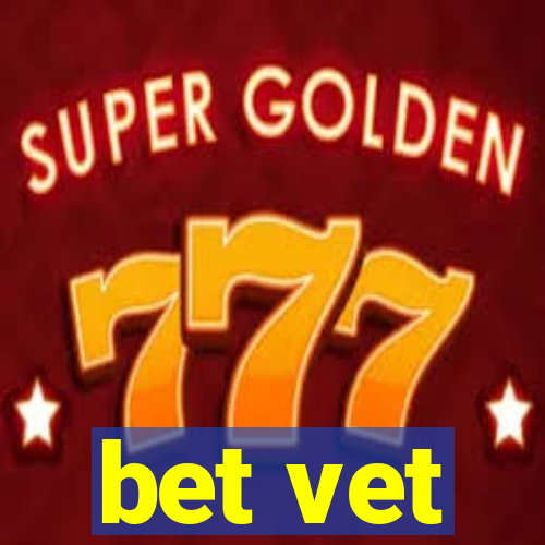 bet vet